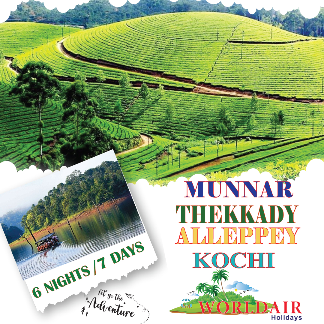KERALA 6 NIGHTS 7 DAYS MUNNAR,THEKKADY,ALAPPUZHA
